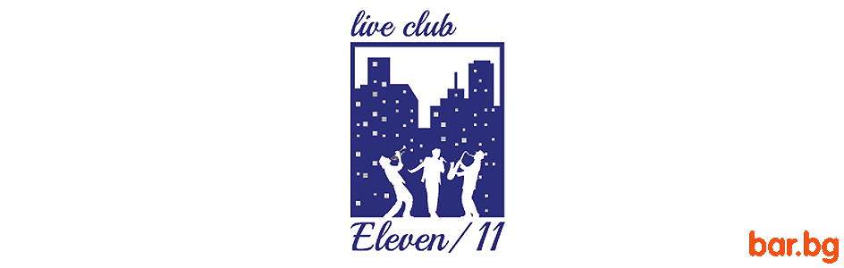 Live Club "ELEVEN / 11" Sofia