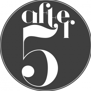 AFTER FIVE Grand Opening