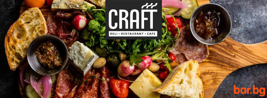 Deli • Restaurant • Café CRAFT / КРАФТ Дели Ресторант Кафе София - България Мол