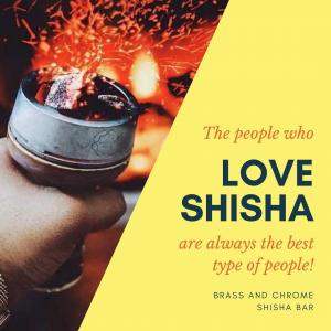 SHISHA at BRASS AND CHROME