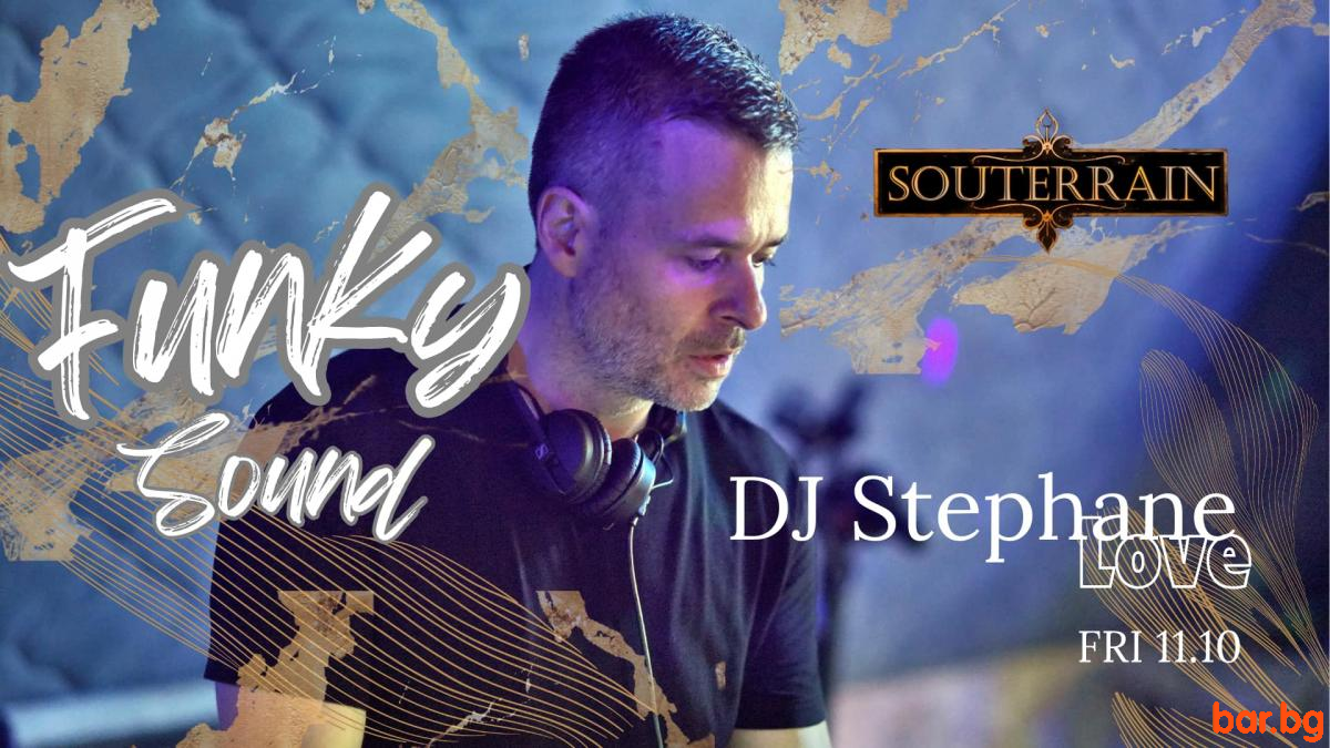 DJ PARTY with Stephane Love !